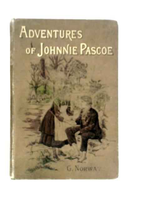 Adventures of Johnnie Pascoe By G.Norway