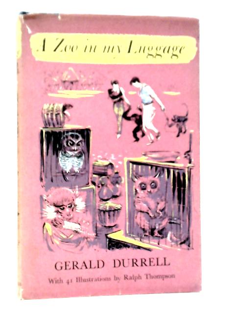 A Zoo in my Luggage By Gerald Durrell