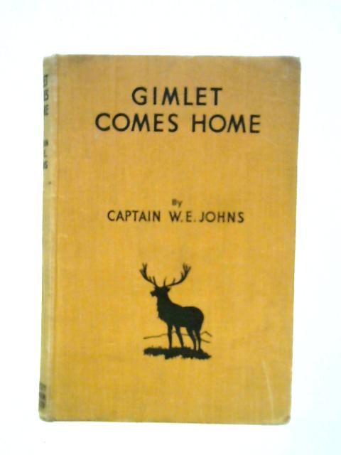 Gimlet Comes Home von Captain W. E. Johns