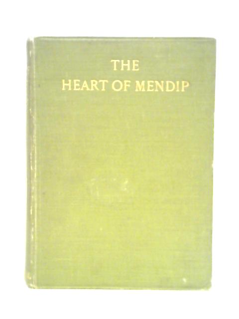 The Heart of Mendip von F. A. Knight