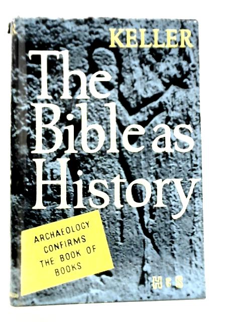 The Bible as History By Werner Keller