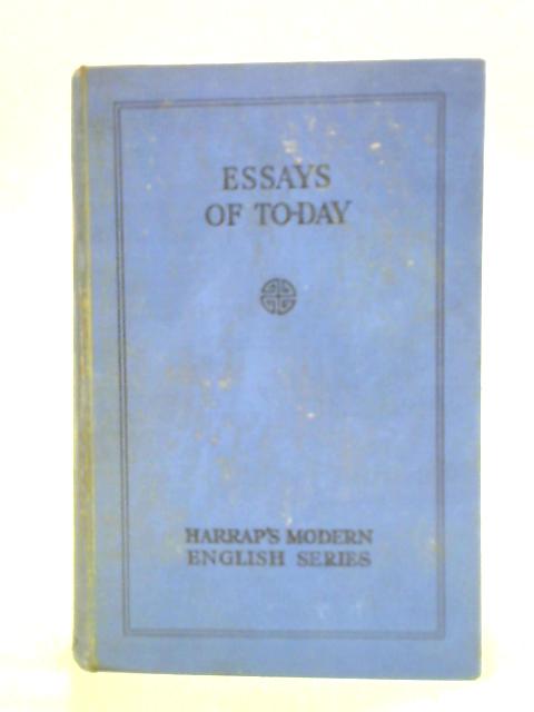 Essays Of To-day: An Anthology By F. H. Pritchard (ed.)