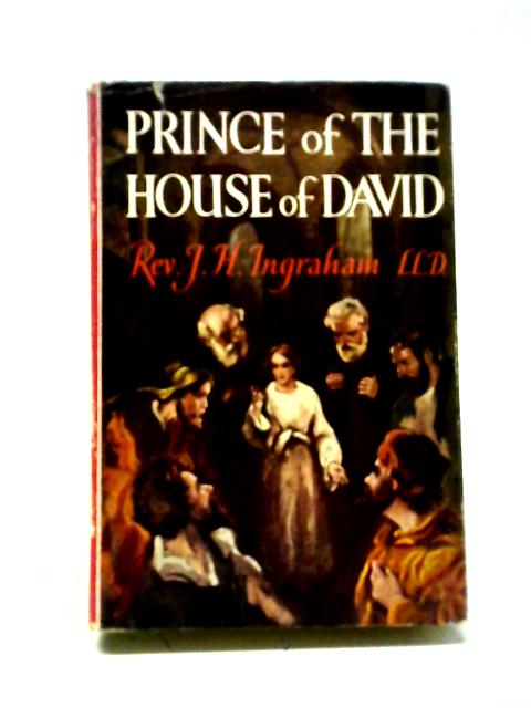 The Prince of the House of David By J. H. Ingraham