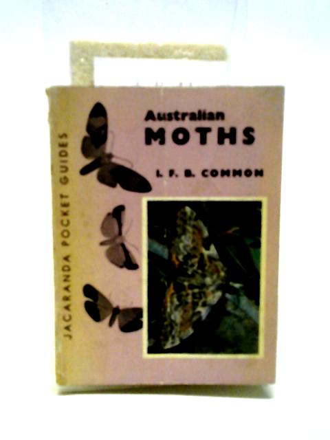 Australian Moths, (Jacaranda Pocket Guides) von I. F. B Common