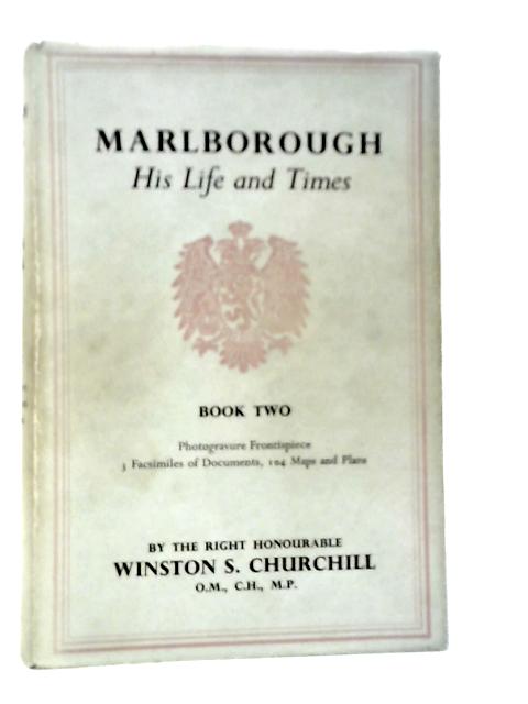 Marlborough His Life and Times Book Two von Winston S.Churchill