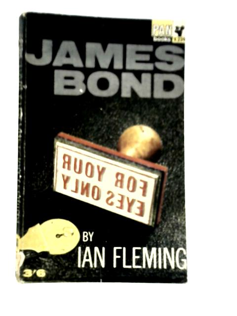 For Your Eyes Only By Ian Fleming