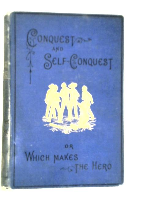 Conquest and Self-Conquest von Miss M.J.McIntosh