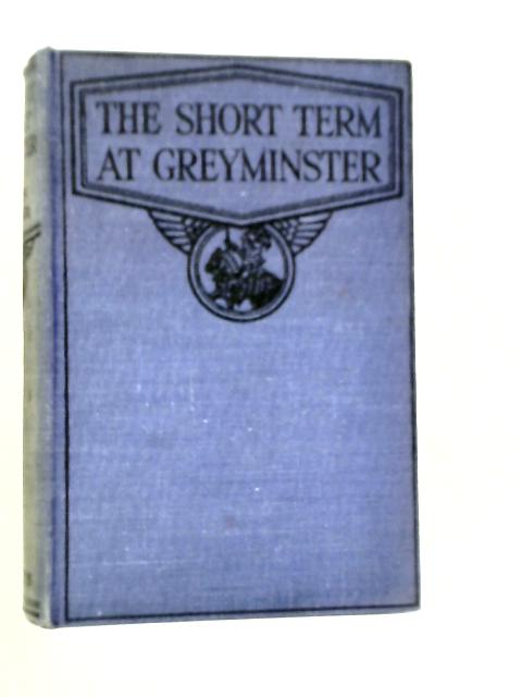 The Short Term at Greyminster By Hylton Cleaver