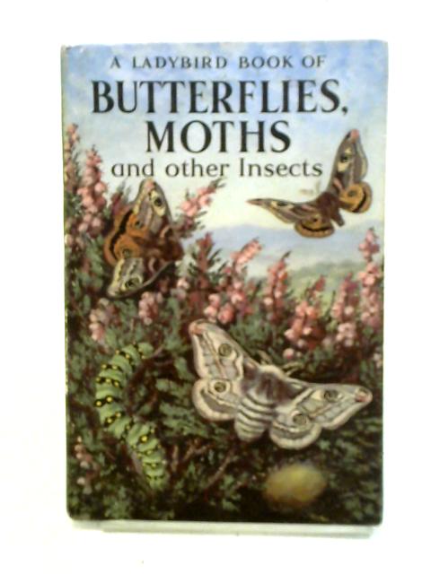 Butterflies, Moths and Other Insects By Stanley Arthur Manning