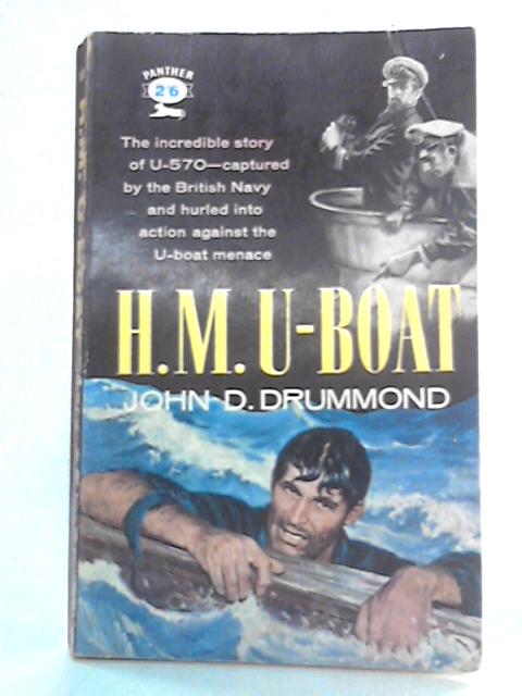 H. M. U-Boat By John D. Drummond