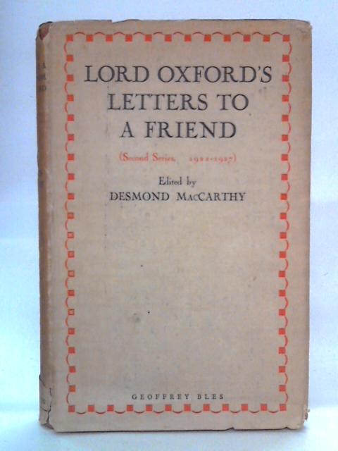 H.H.A., Letters of the Earl of Oxford and Asquith to a Friend, Second Series 1922-1927 von Earl of Oxford