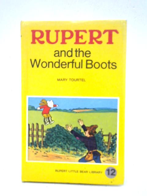 Rupert and the Wonderful Boots (Rupert Little Bear Library No. 12) By Mary Tourtel