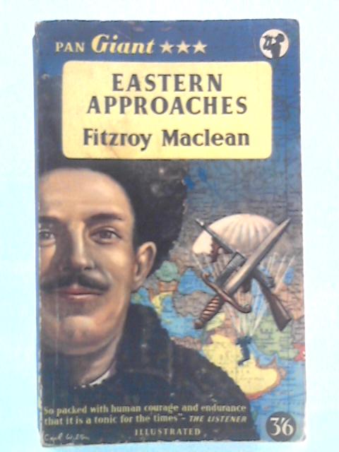 Eastern Approaches von Fitzroy Maclean