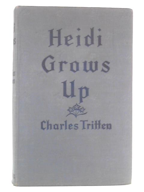 Heidi Grows Up By Charles Tritten