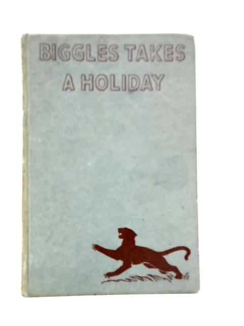 Biggles Takes a Holiday By W.E.Johns