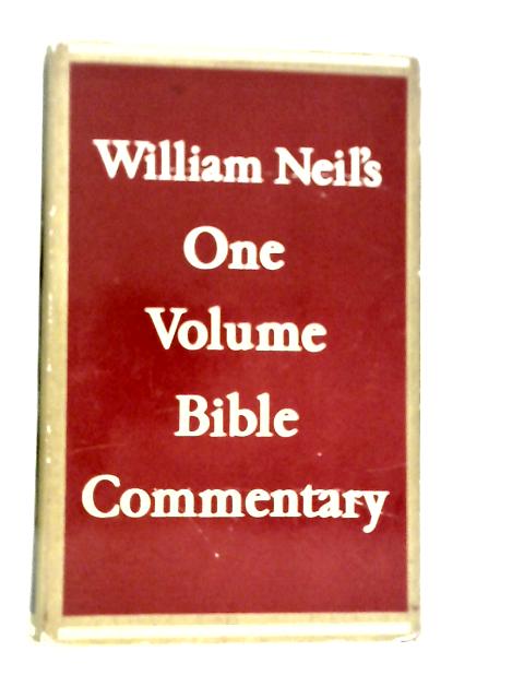 William Neil's One Volume Bible Commentary von William Neil