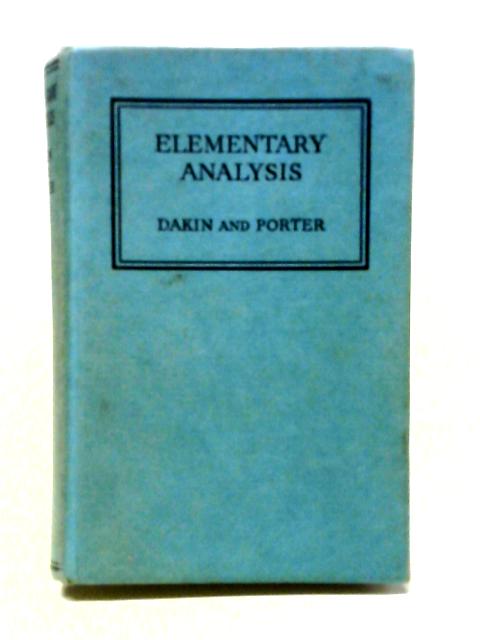 Elementary Analysis von A. Dakin and R. I. Porter