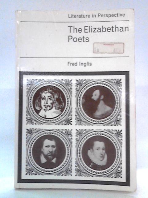 The Elizabethan Poets By Fred Inglis