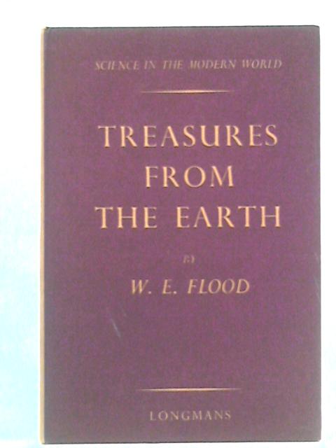 Treasures From The Earth von W. E. Flood