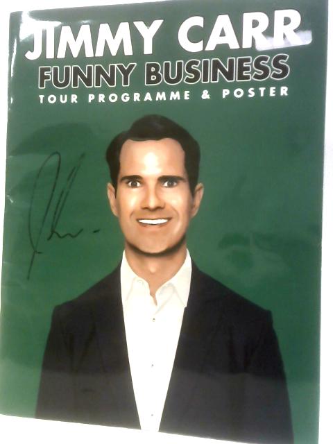 Jimmy Carr - Funny Business - Tour Programme and Poster By Jimmy Carr