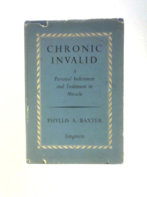 Chronic Invalid von Phyllis A. Baxter