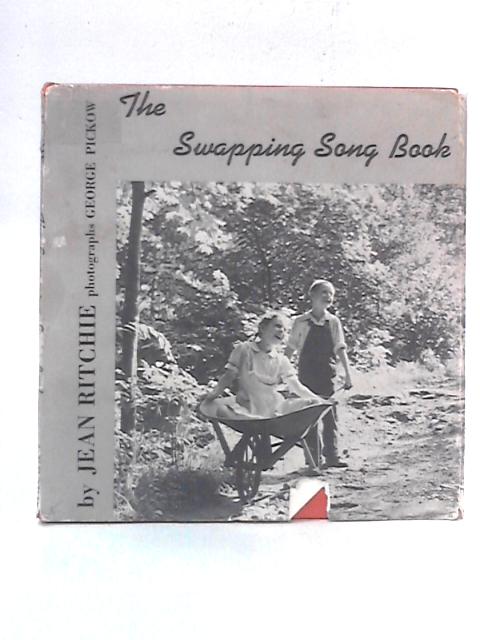 The Swapping Song Book By Jean Ritchie