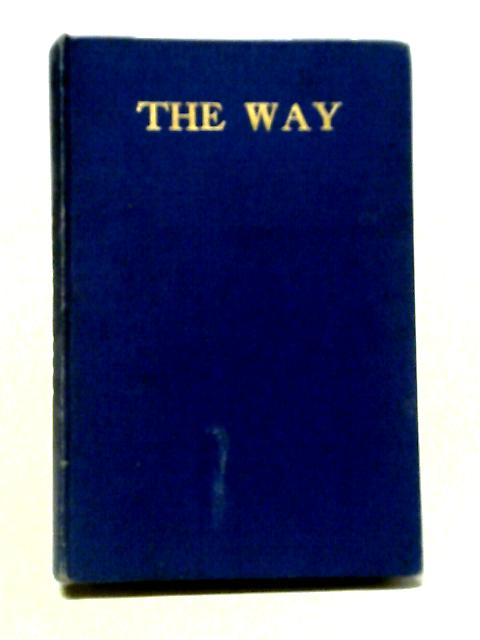 The Way: Devotional Studies In Mystical Religion By A Priest