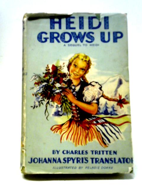 Heidi Grows Up By Charles Tritten