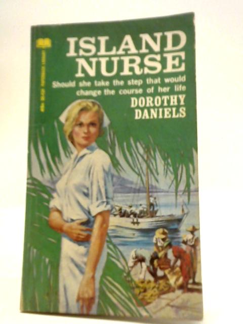 Island Nurse von Dorothy Daniels