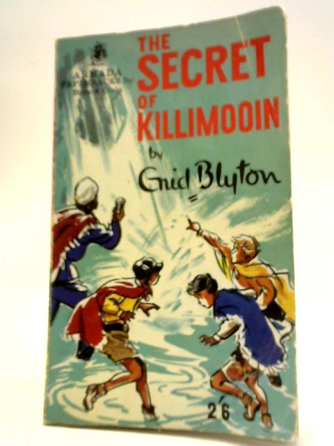 The Secret of Killimooin By Enid Blyton