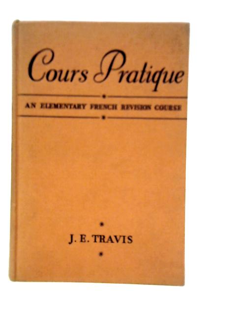 Cours Pratique von J.E.Travis