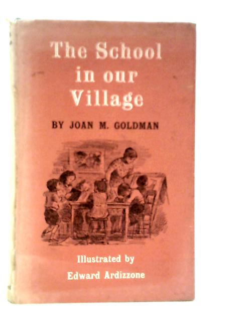 The School in Our Village By Joan M.Goldman