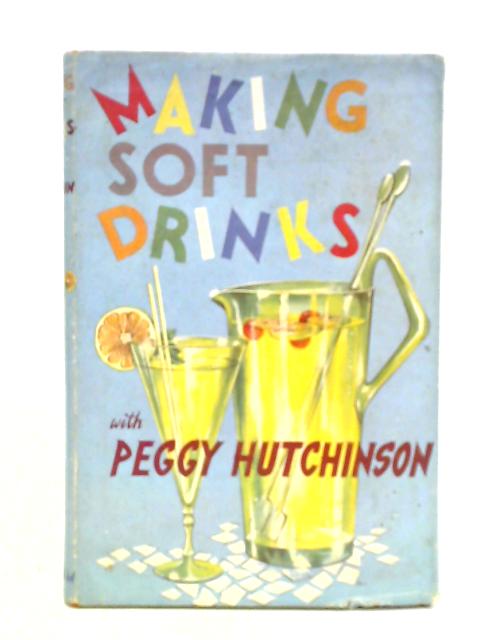 Making Soft Drinks von Peggy Hutchinson