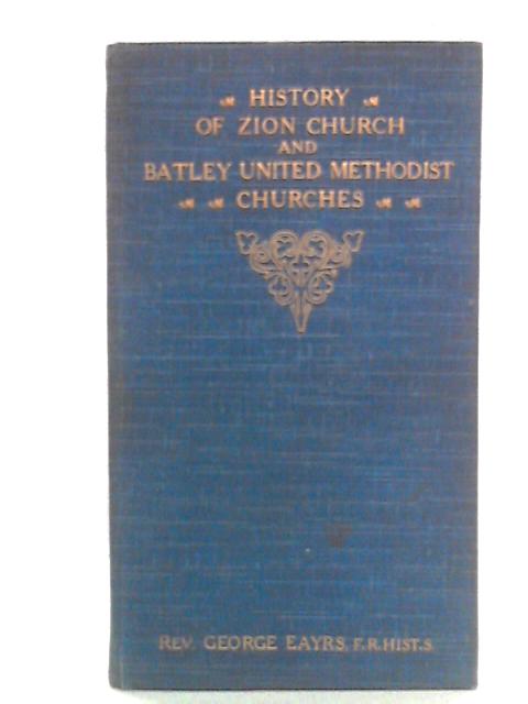 A History of Zion Church, Batley By George Eayrs