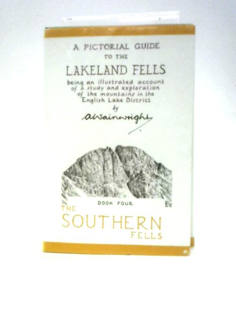 A Pictorial Guide to the Lakeland Fells: The Southern Fells von A.Wainwright