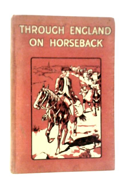 Through England On Horseback in the Eighteenth Century By W.B.FitzGerald