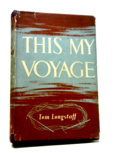 This My Voyage von Tom Longstaff