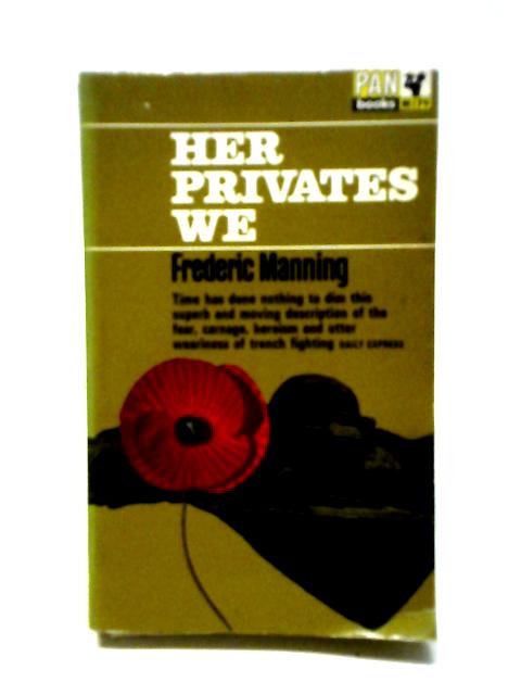 Her Privates We By Frederic Manning