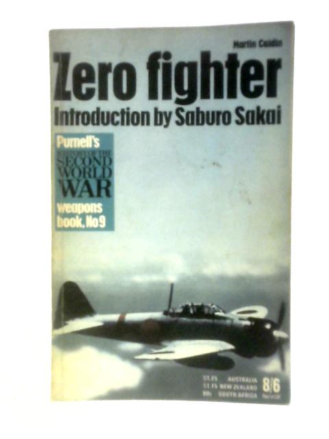 Zero Fighter By Martin Caidin Saburo Sakai (Intro.)