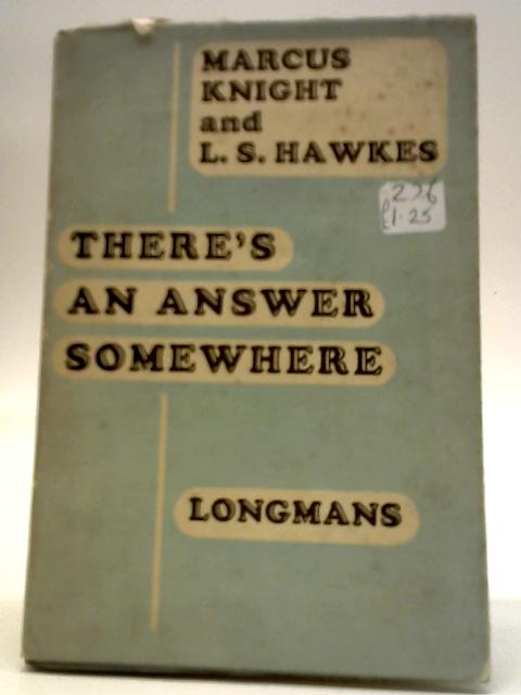 There's An Answer Somewhere By Marcus Knight and L.S. Hawkes