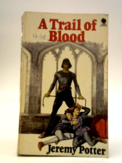 A Trail of Blood von Jeremy Potter