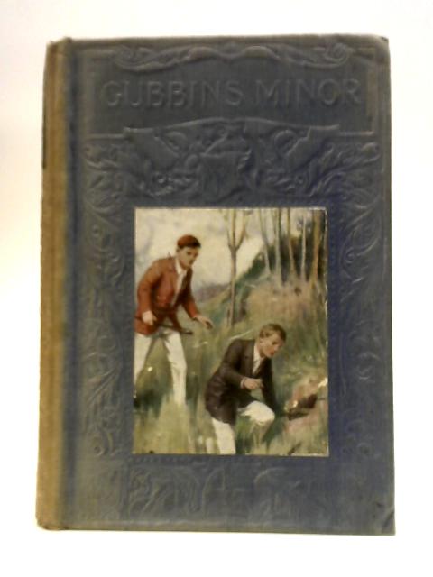 Gubbins Minor And Some Other Fellows von Fred Whishaw