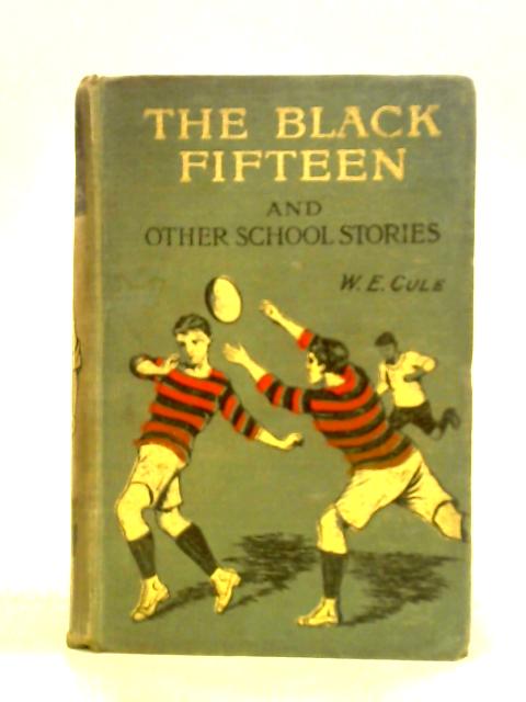 The Black Fifteen By W. E. Cule