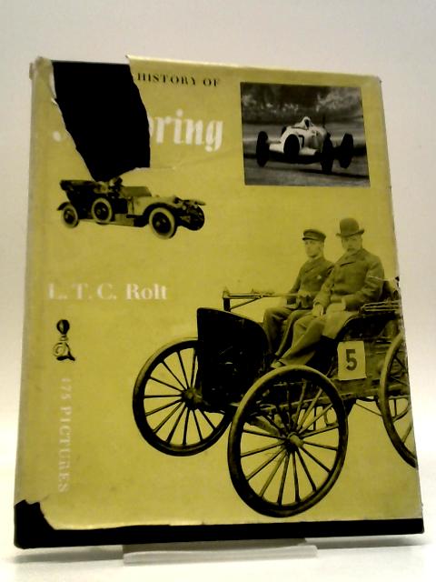 A Picture History of Motoring By L.T.C Rolt