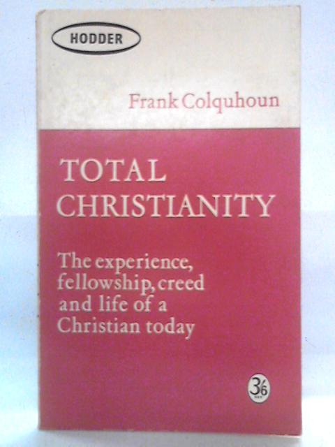 Total Christianity von Frank Colquhoun