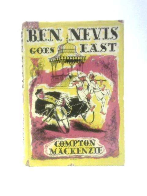 Ben Nevis Goes East von Compton Mackenzie