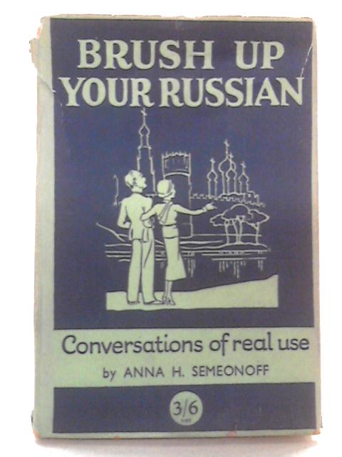 Brush up your Russian By Anna Semeonoff