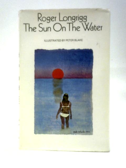 The Sun on the Water By Roger Longrigg