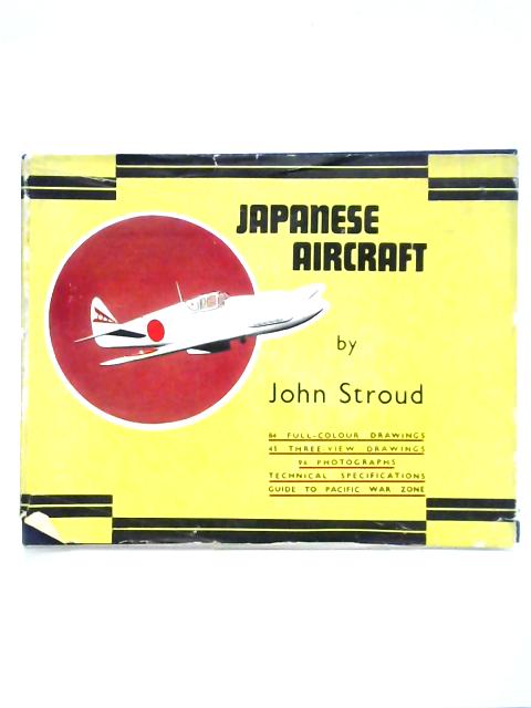 Japanese Aircraft By John Stroud