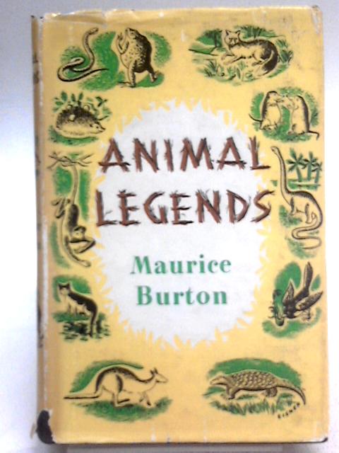 Animal Legends By Maurice Burton